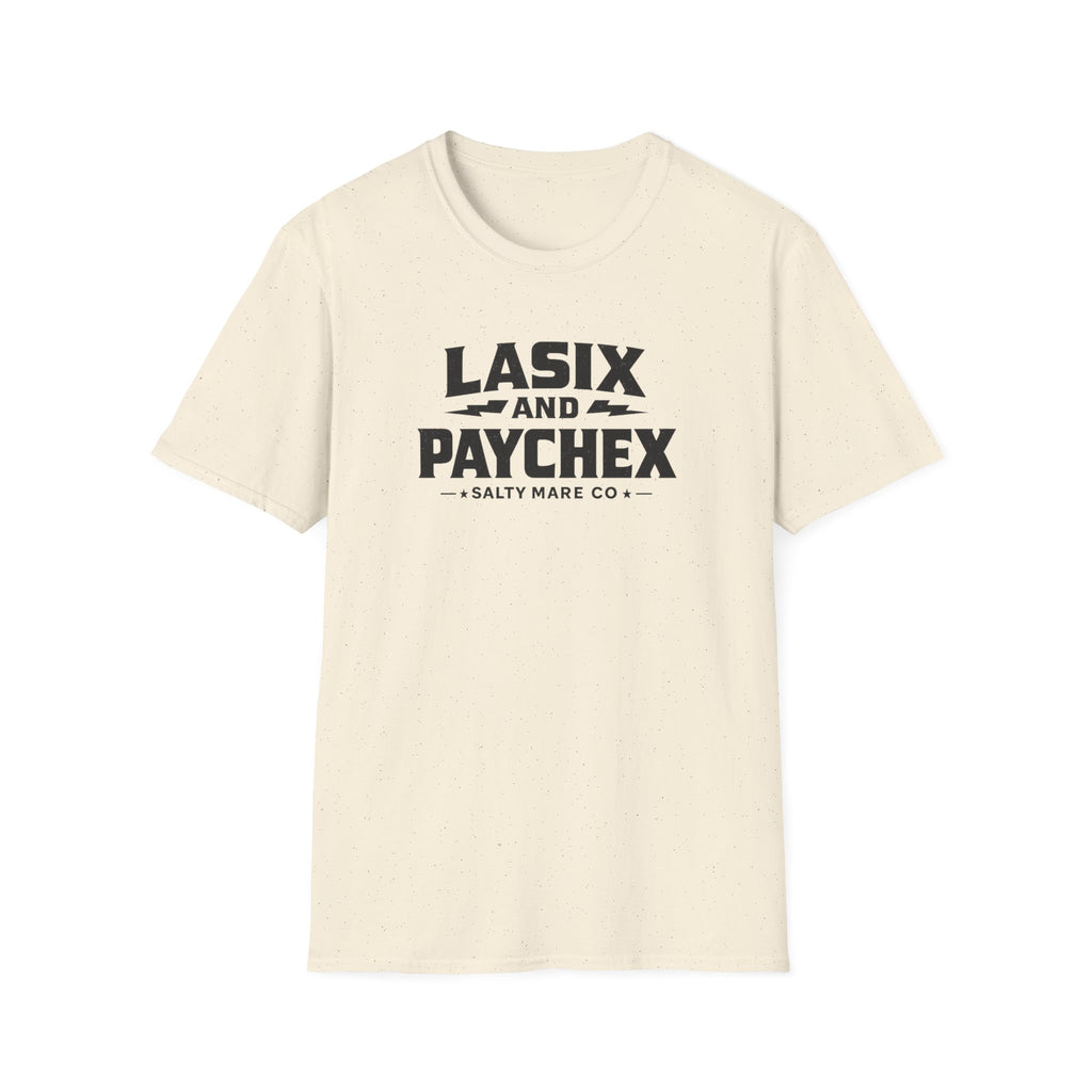 Lasix and Paychex T-Shirt — Barrel Racer Humor