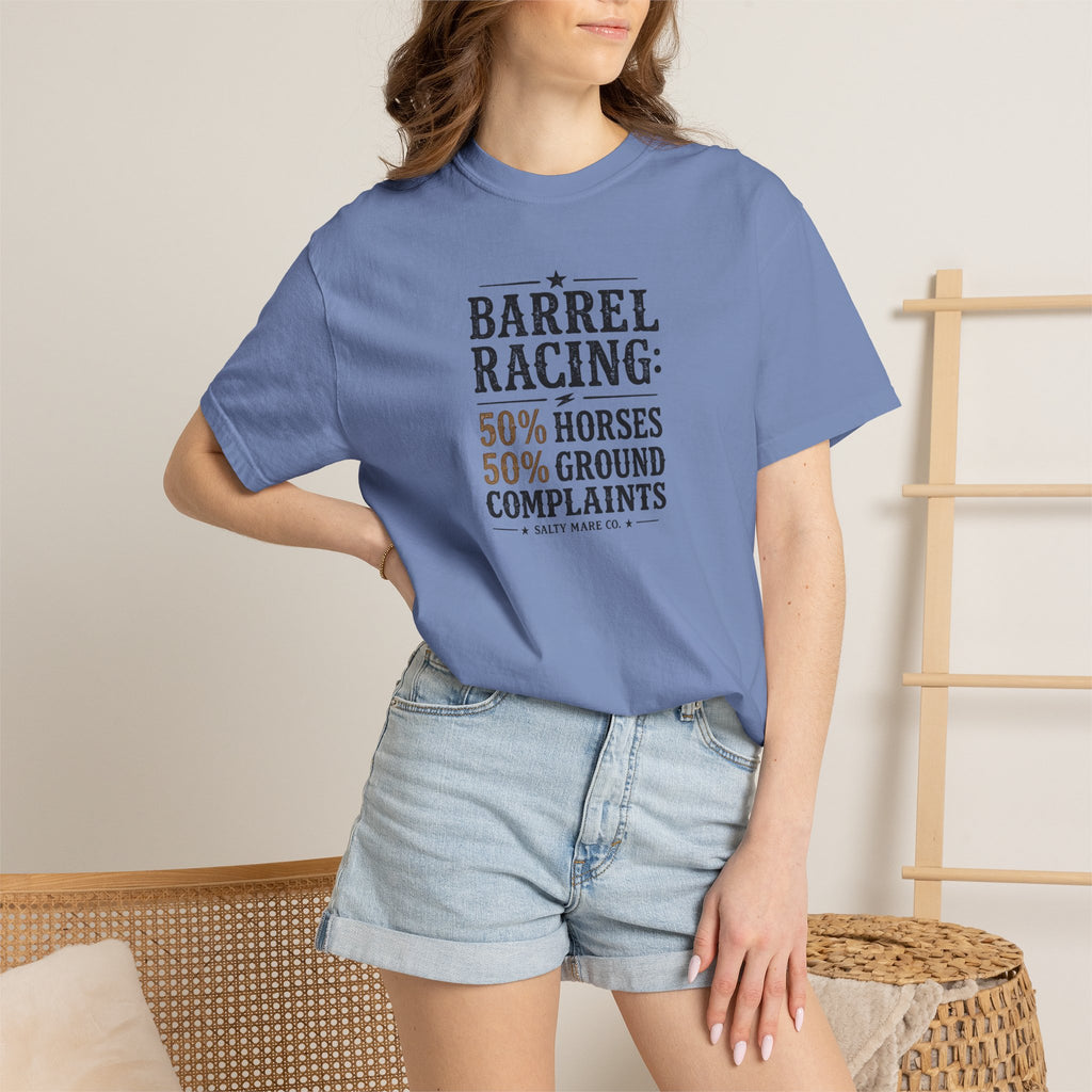 "50% Horses, 50% Ground Complaints" Funny Barrel Racing T-Shirt