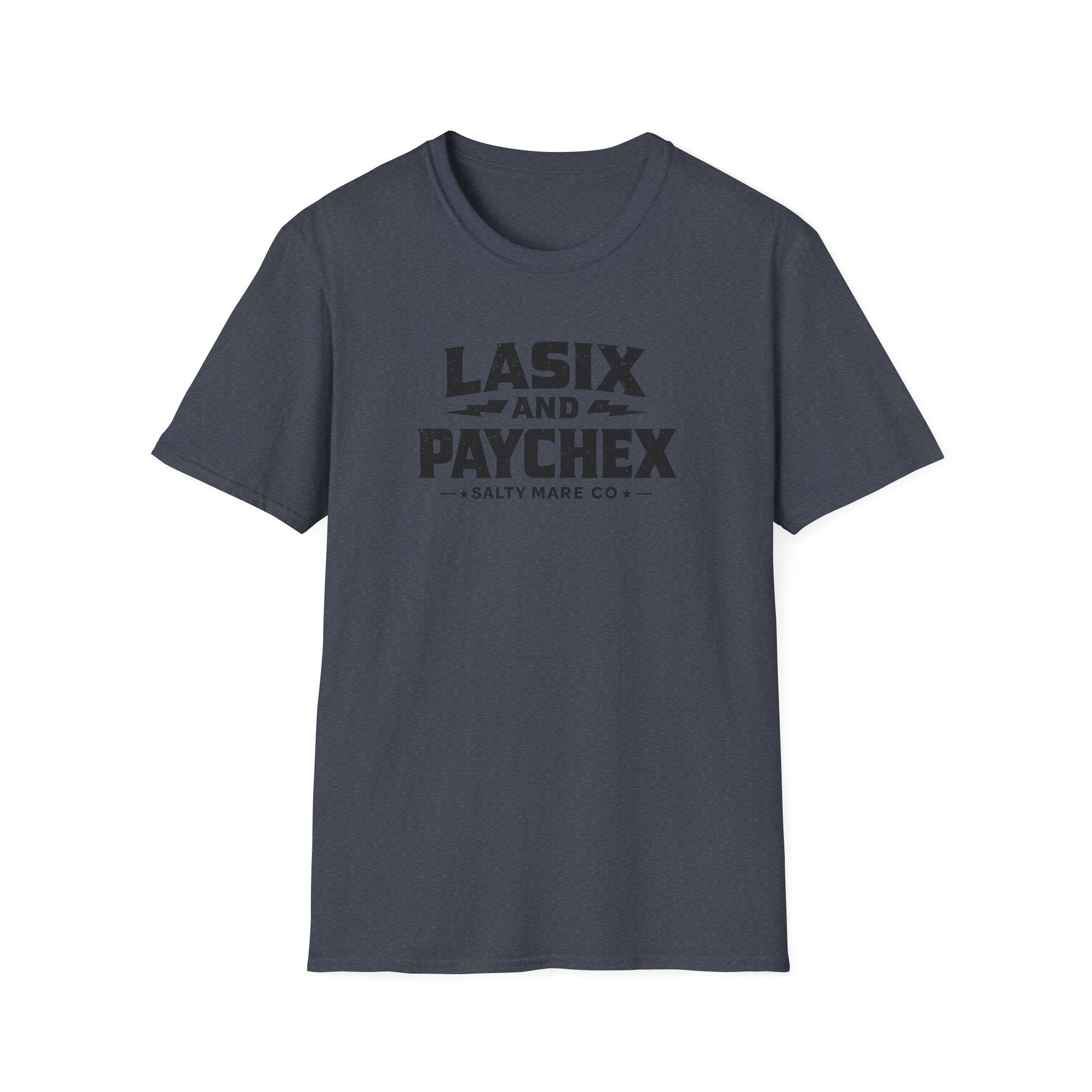 Lasix and Paychex T-Shirt — Barrel Racer Humor