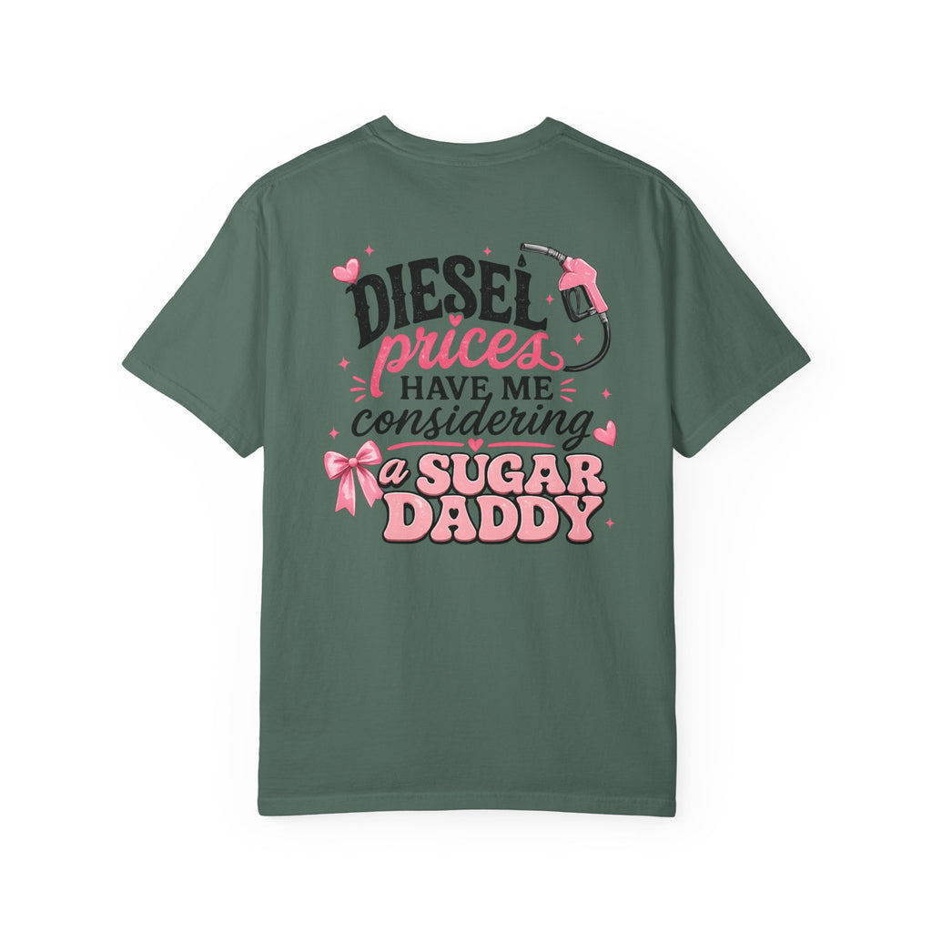 Diesel Prices Have Me Considering a Sugar Daddy T-Shirt