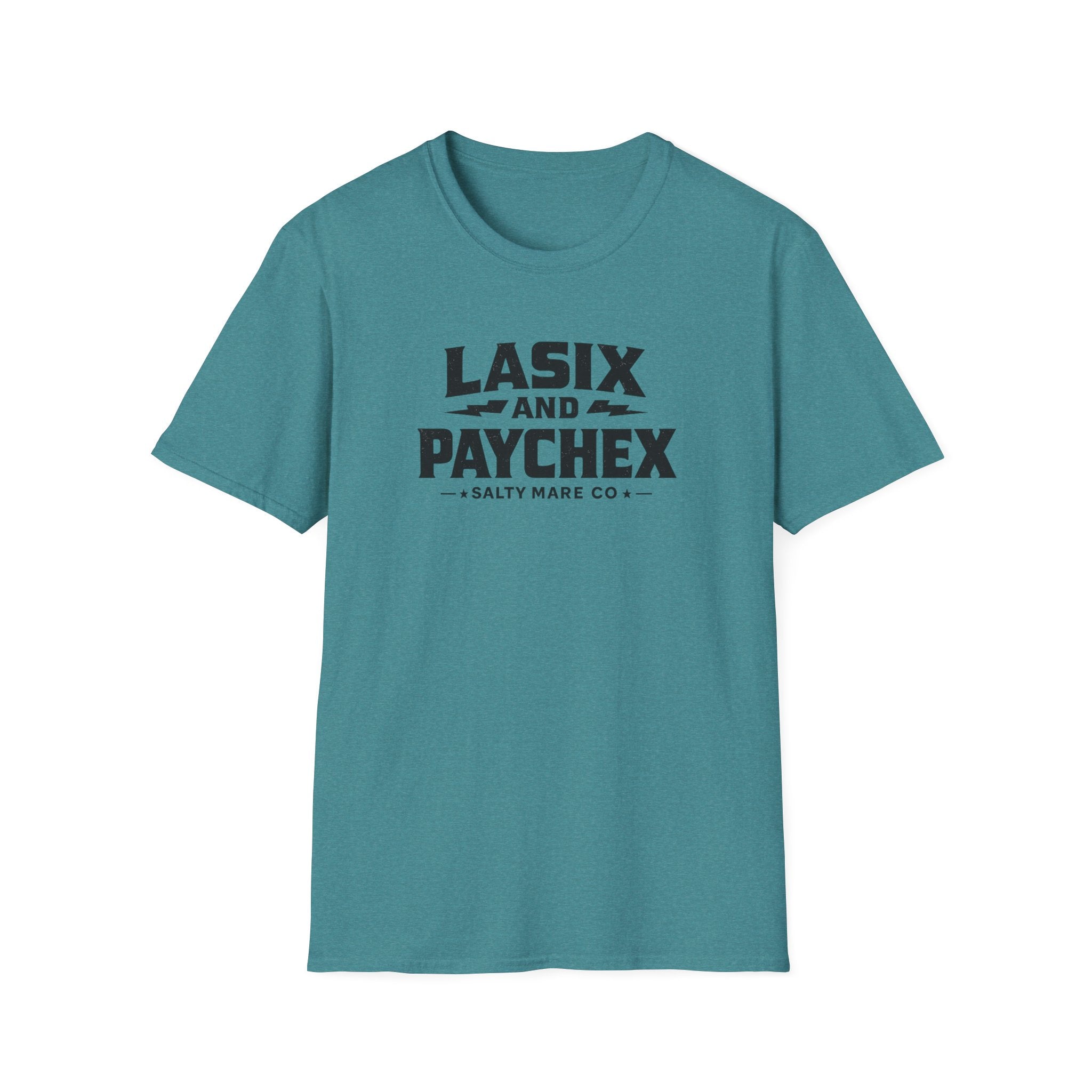 Lasix and Paychex T-Shirt — Barrel Racer Humor