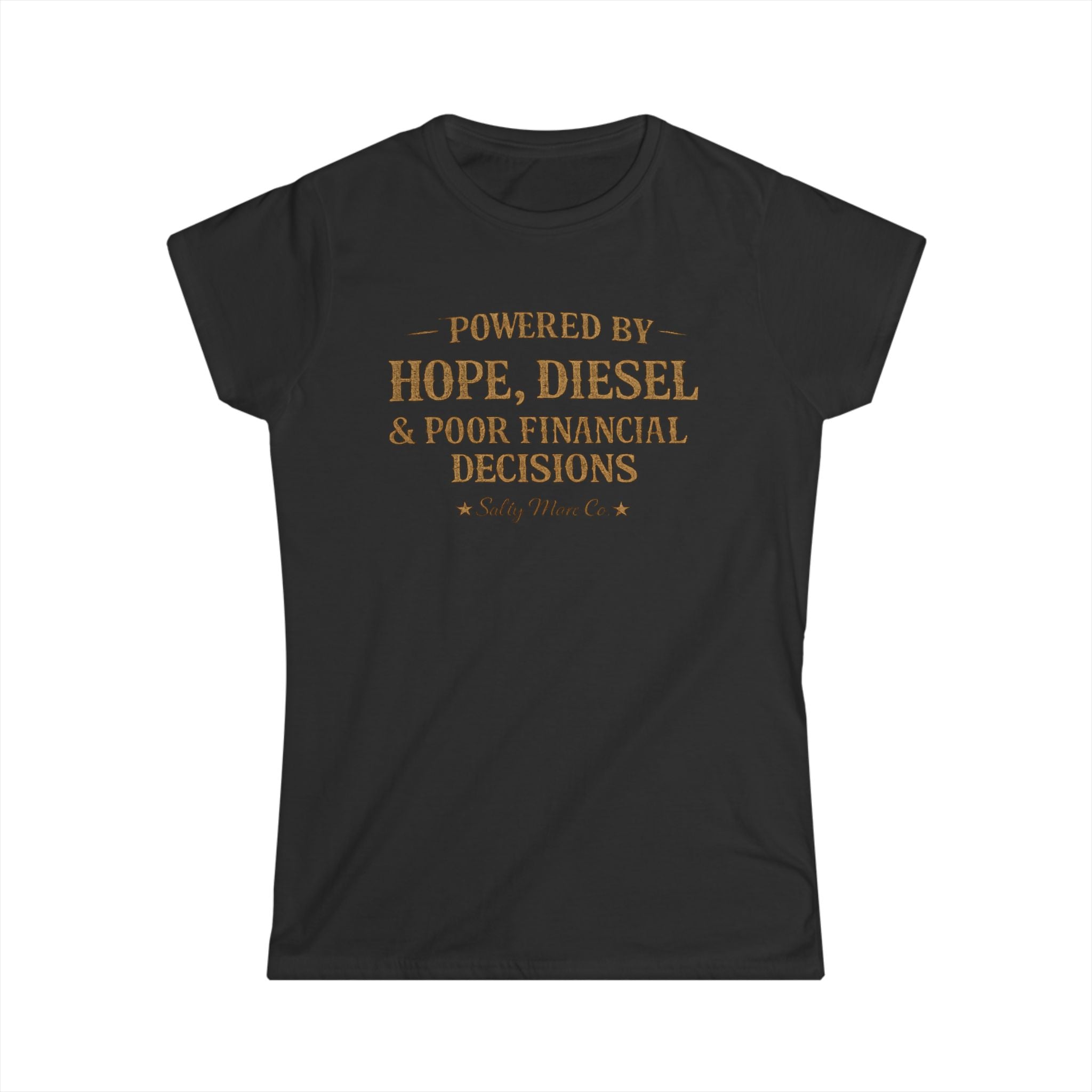 Hope, Diesel & Poor Financial Decisions Women's Tee — Funny Trucking Humor Shirt