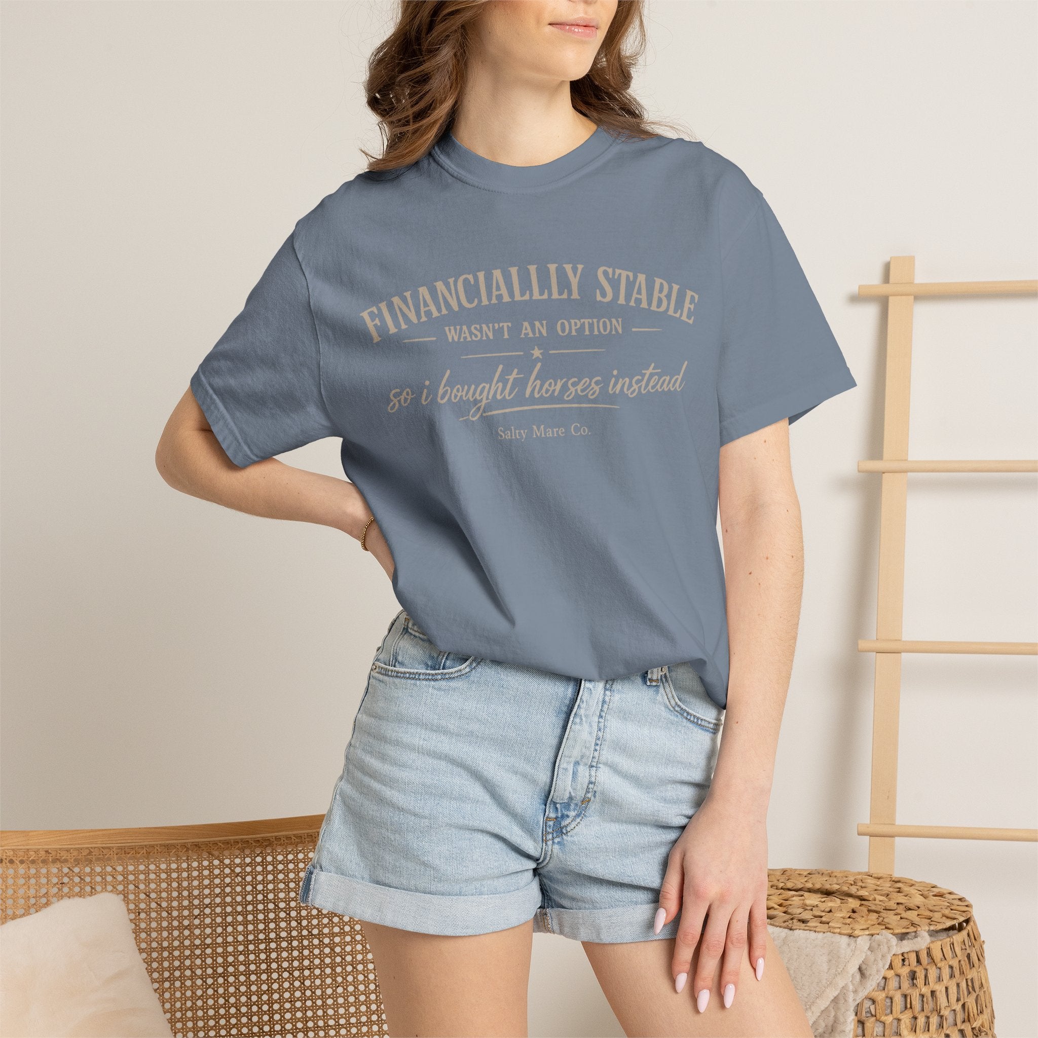 Financially Stable Wasn’t an Option T-Shirt — “So I Bought Horses Instead” Casual Tee
