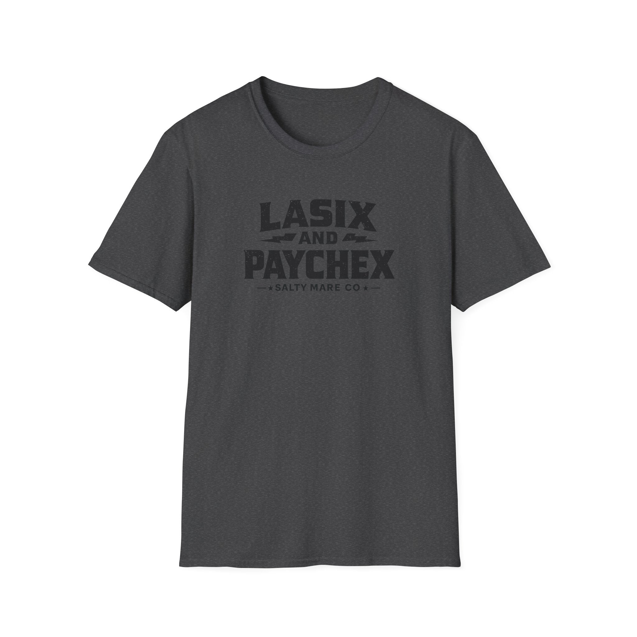 Lasix and Paychex T-Shirt — Barrel Racer Humor