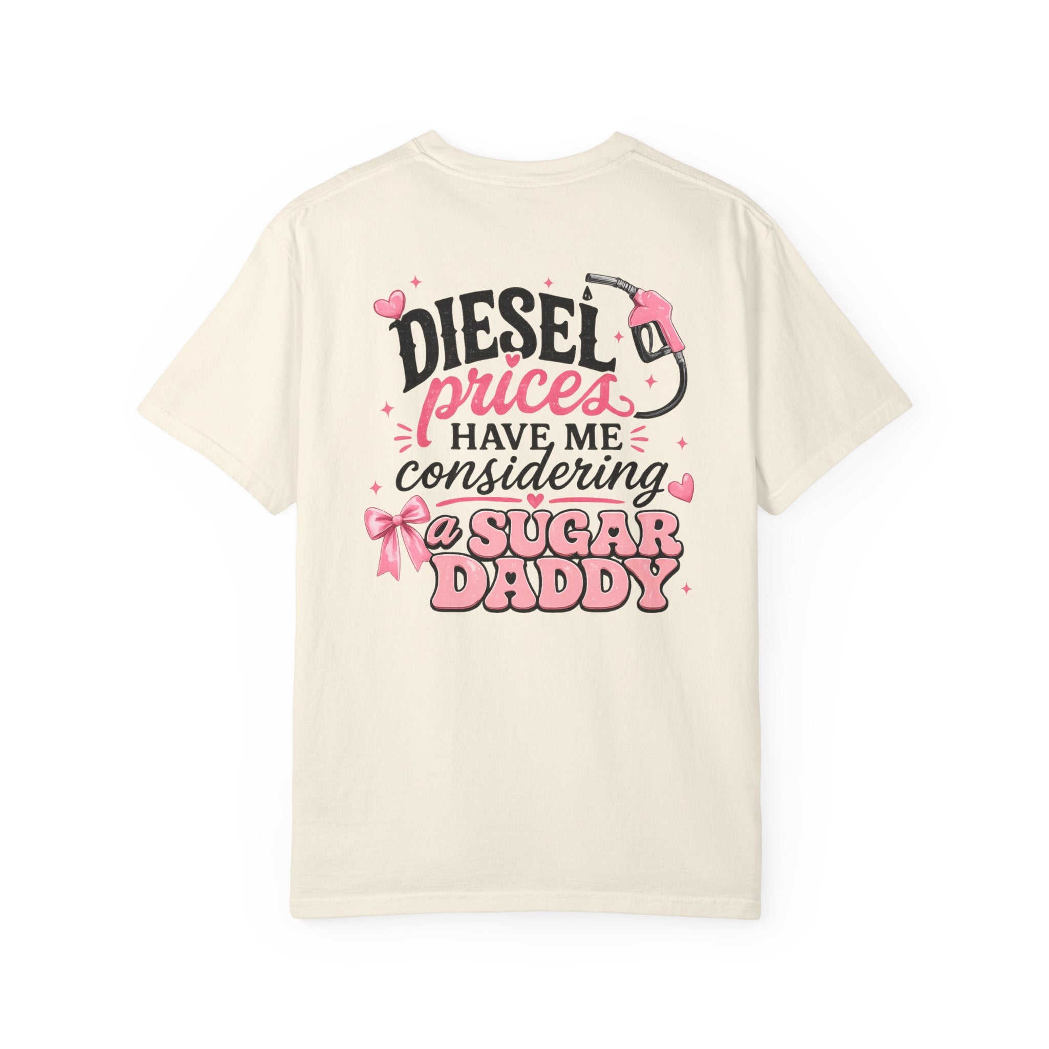 Diesel Prices Have Me Considering a Sugar Daddy T-Shirt