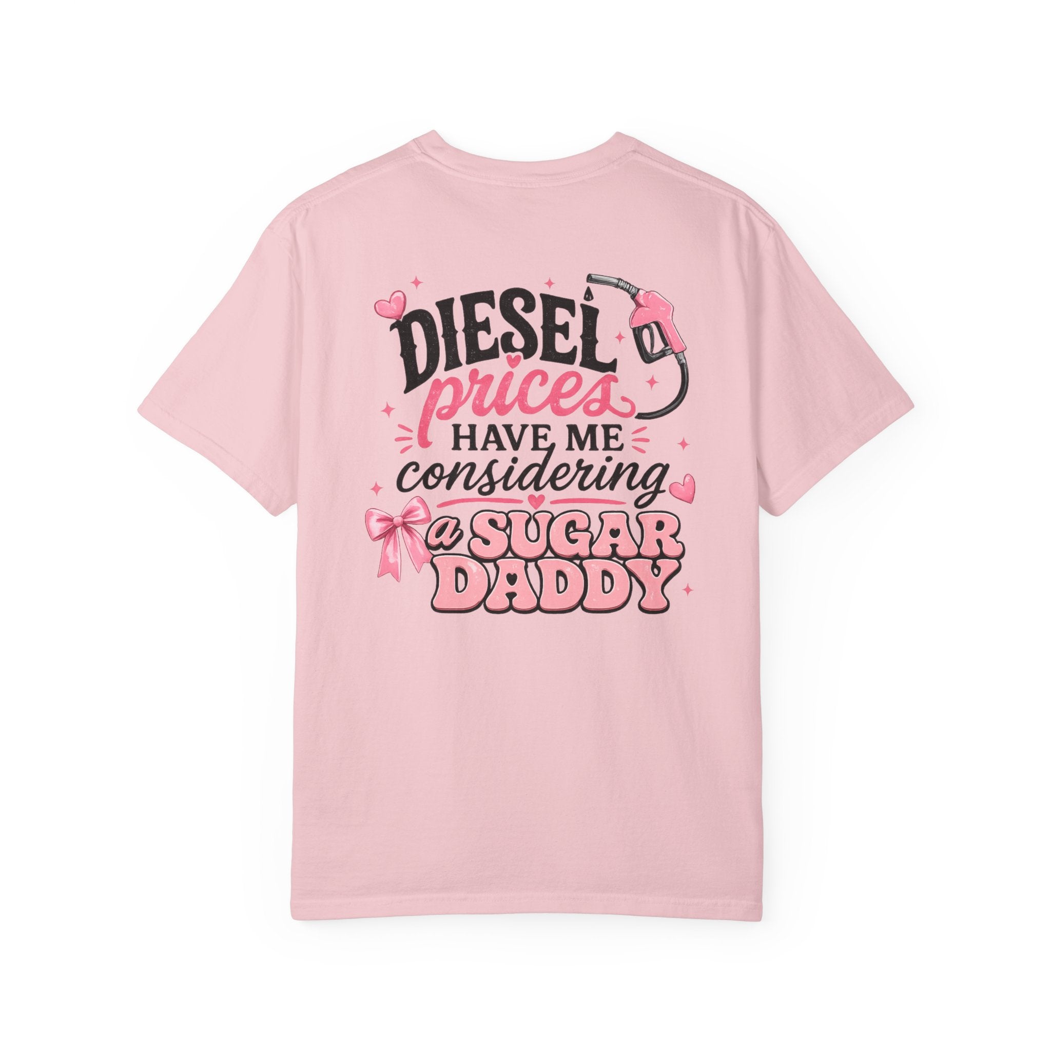 Diesel Prices Have Me Considering a Sugar Daddy T-Shirt