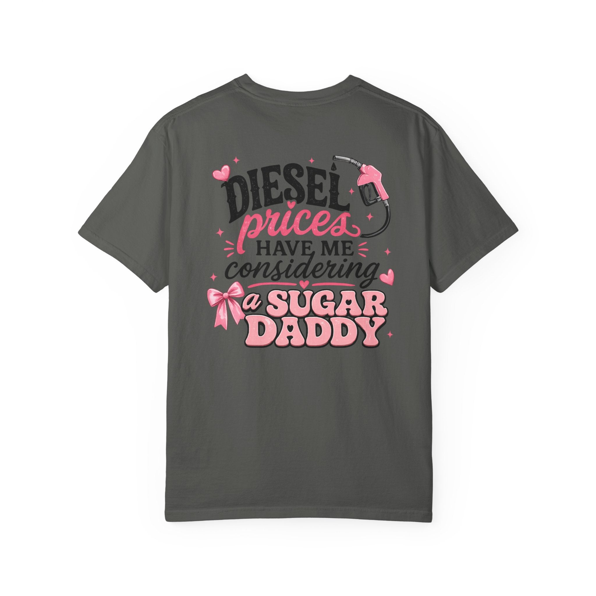 Diesel Prices Have Me Considering a Sugar Daddy T-Shirt
