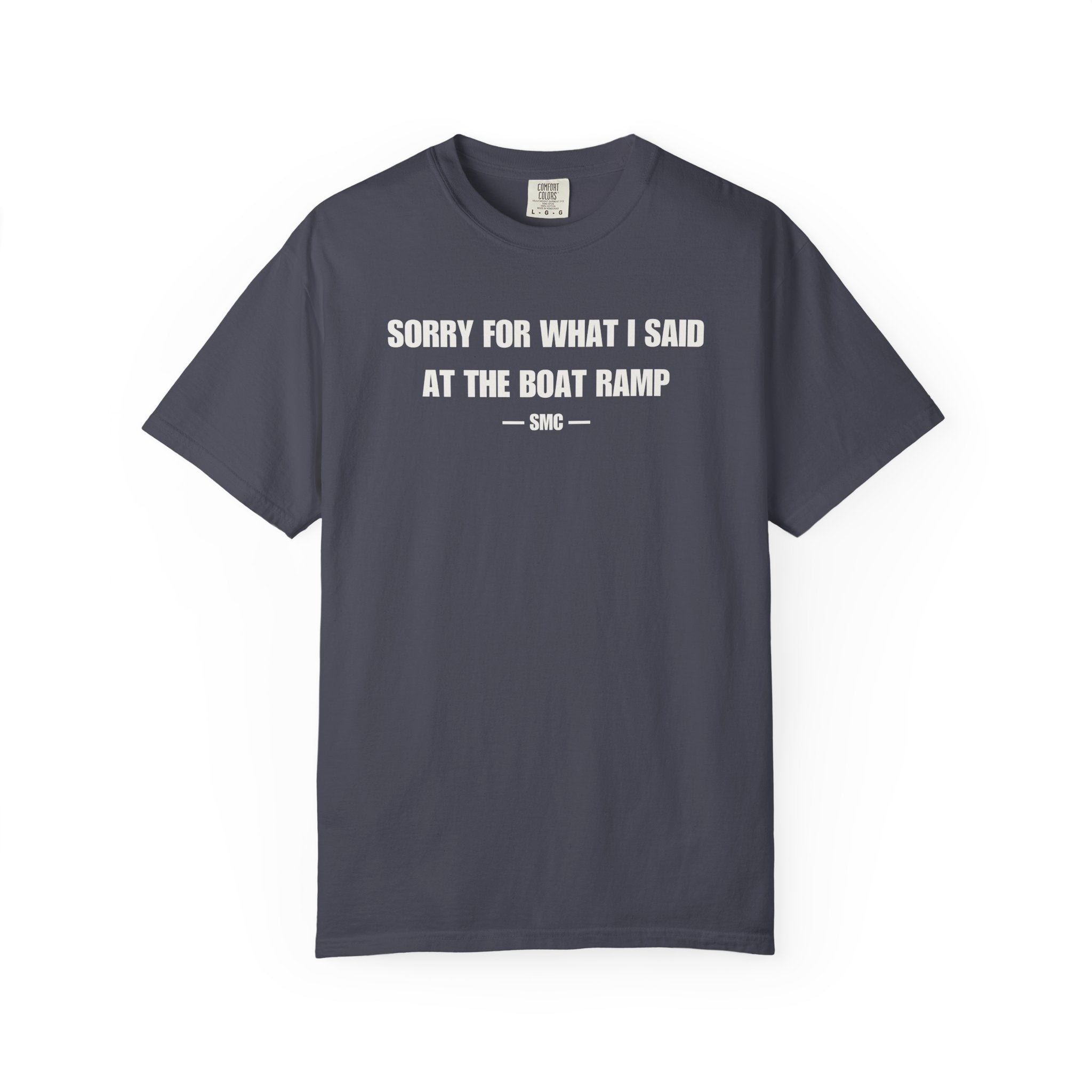 Boat Ramp Funny Tee – "Sorry For What I Said At The Boat Ramp" Cotton T-Shirt