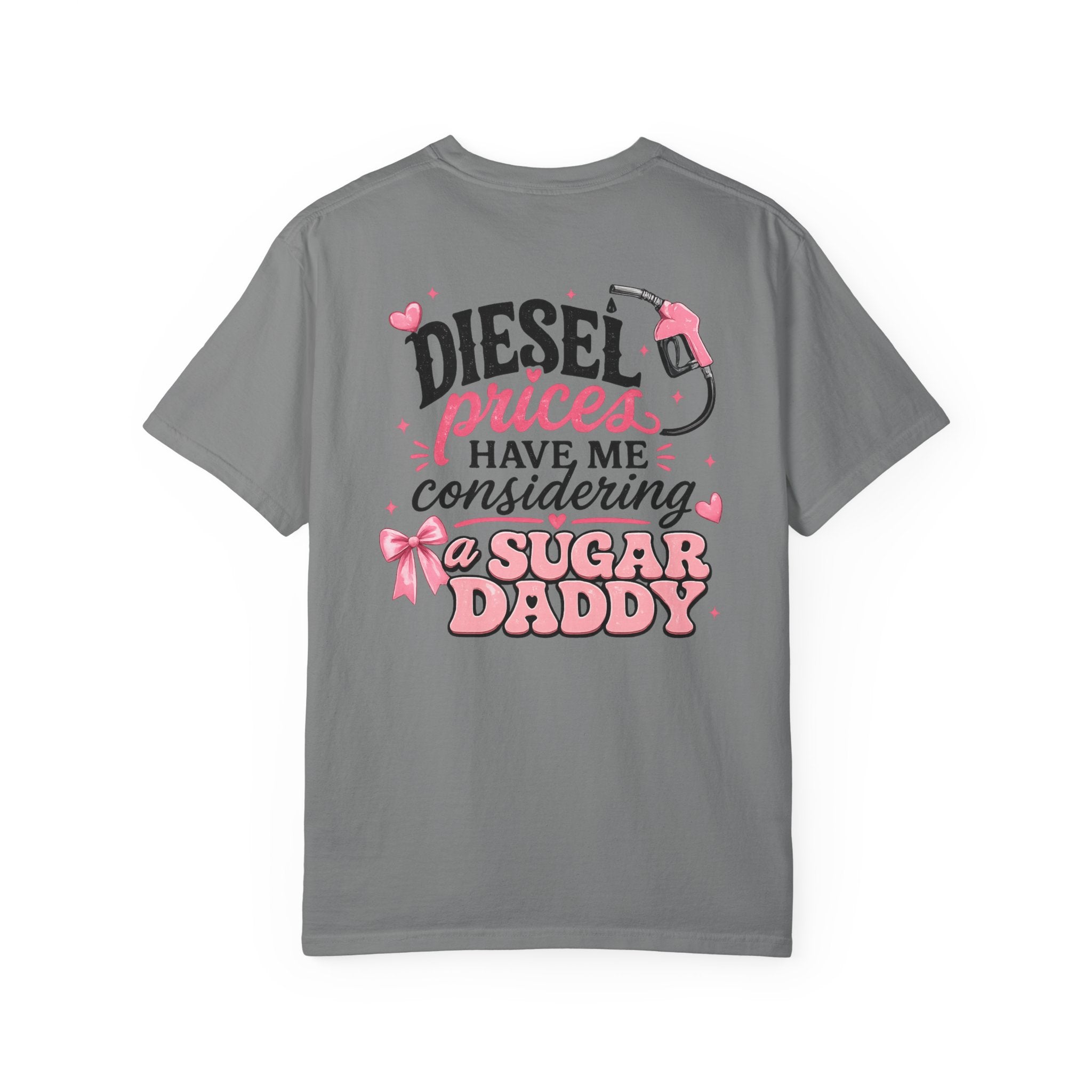 Diesel Prices Have Me Considering a Sugar Daddy T-Shirt