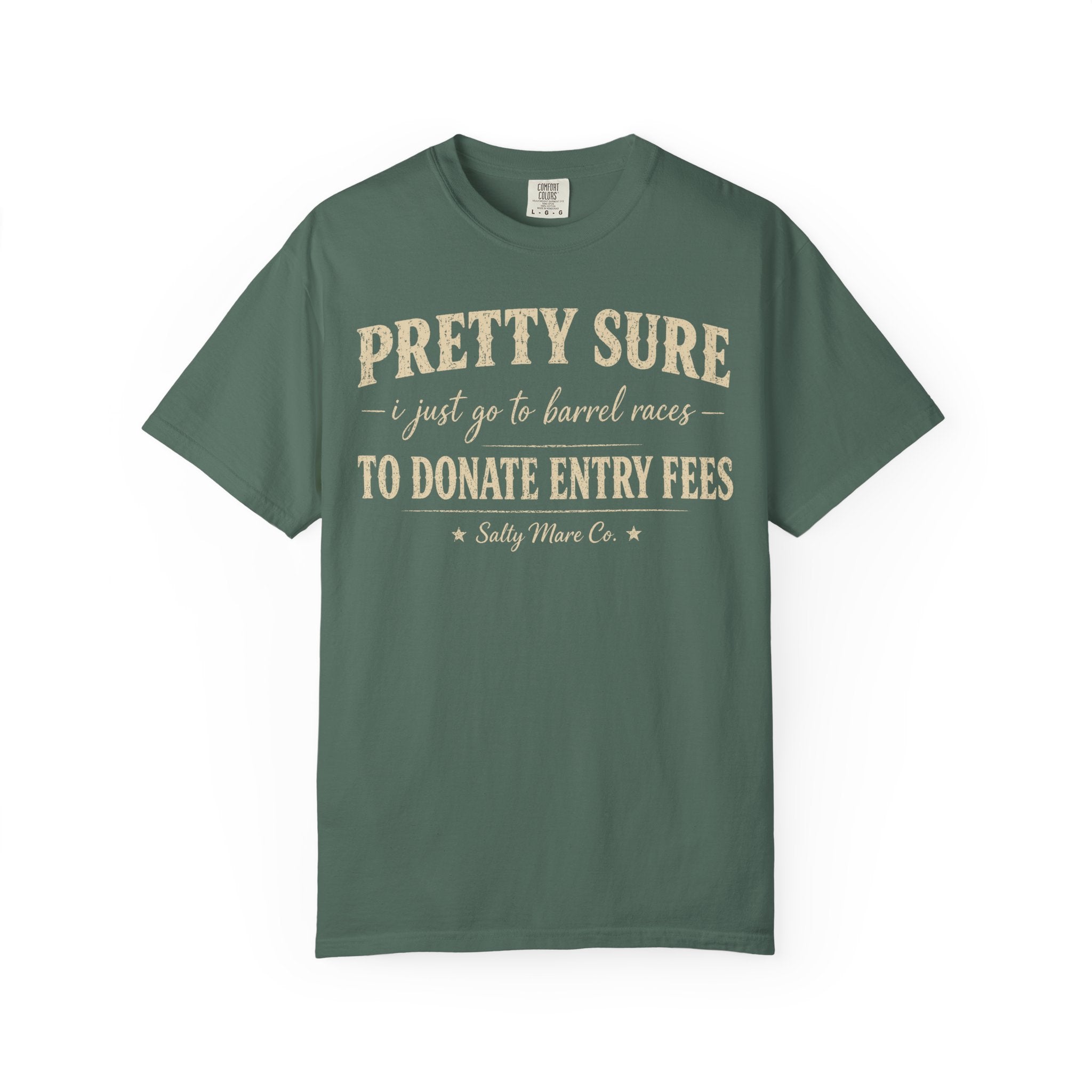 Funny 'Pretty Sure I Just Went To Donate Entry Fees' T-Shirt