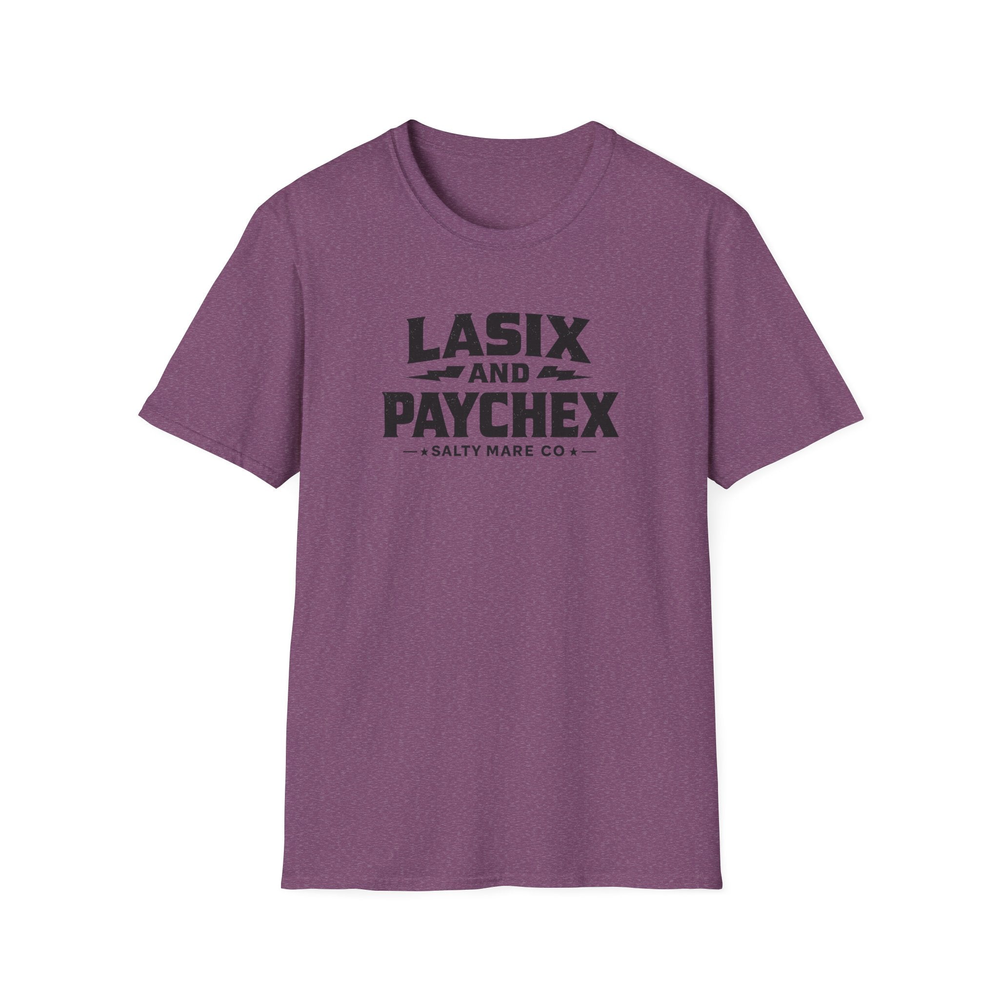 Lasix and Paychex T-Shirt — Barrel Racer Humor