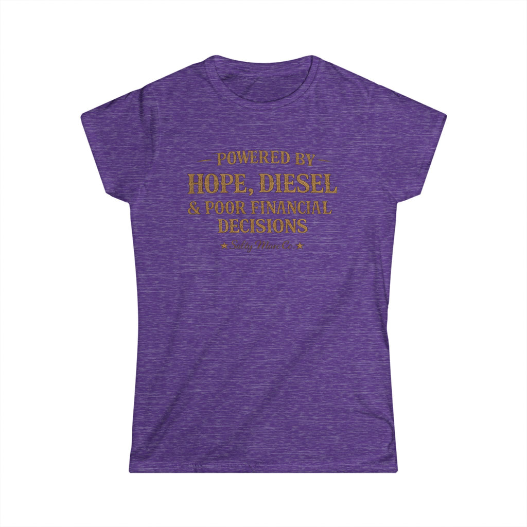 Hope, Diesel & Poor Financial Decisions Women's Tee — Funny Trucking Humor Shirt