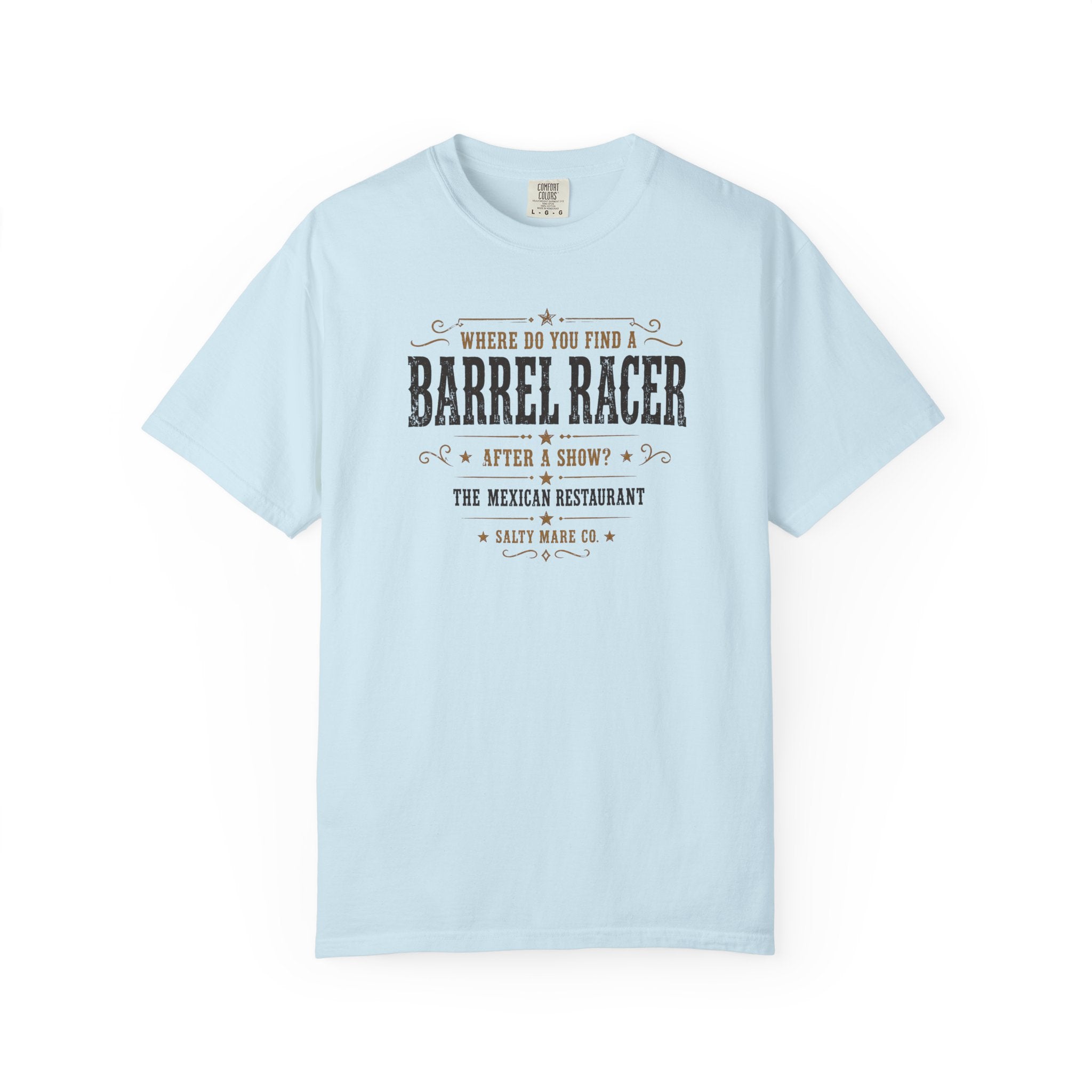 Barrel Racer Graphic T-Shirt — 'Where Do You Find a Barrel Racer' Western Rodeo Tee