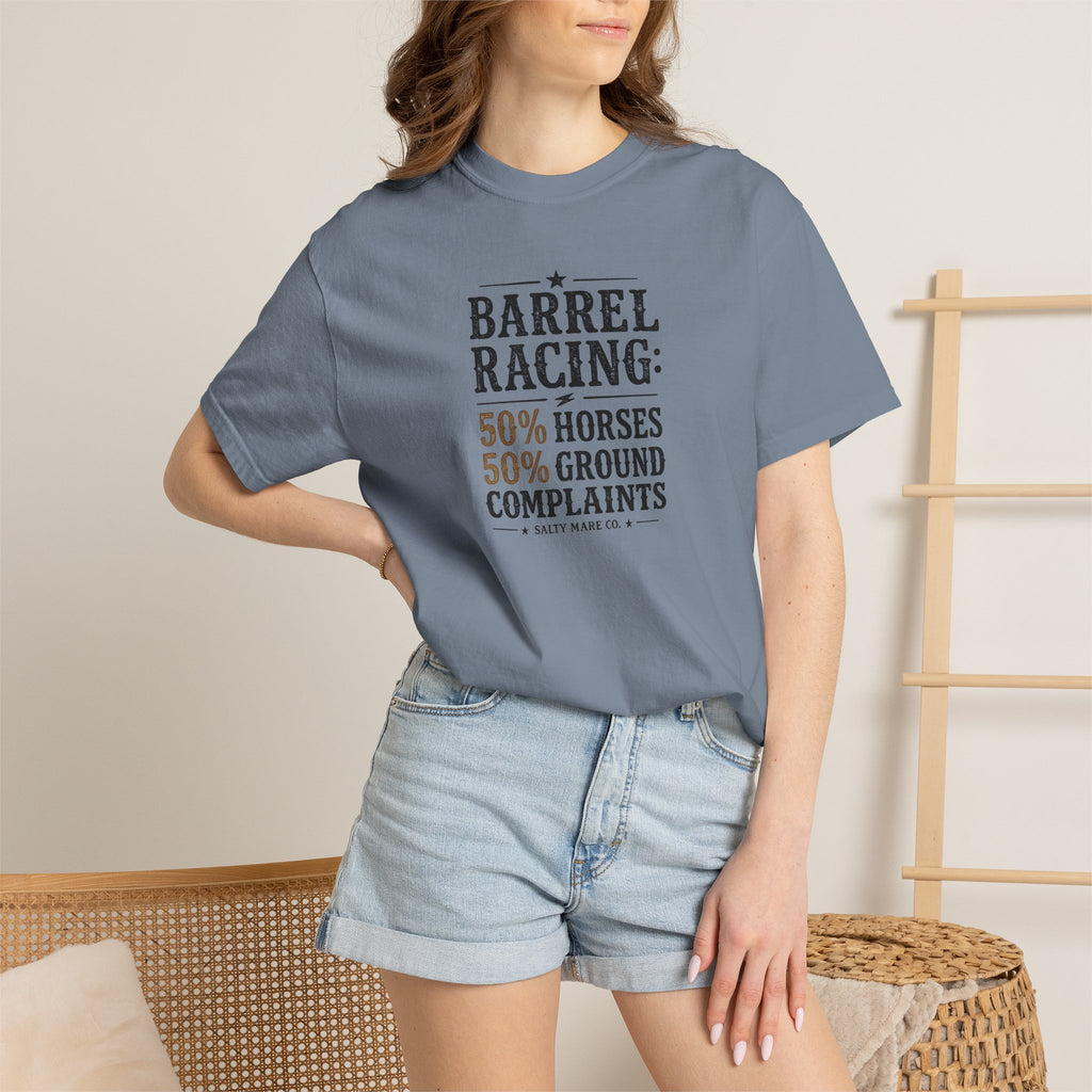 "50% Horses, 50% Ground Complaints" Funny Barrel Racing T-Shirt
