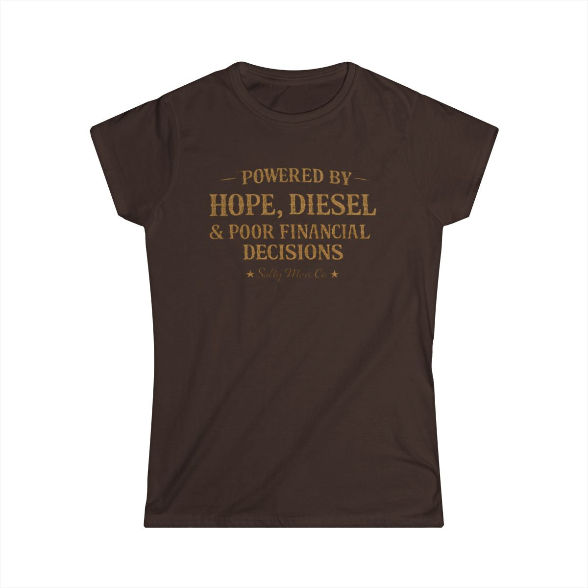Hope, Diesel & Poor Financial Decisions Women's Tee — Funny Trucking Humor Shirt