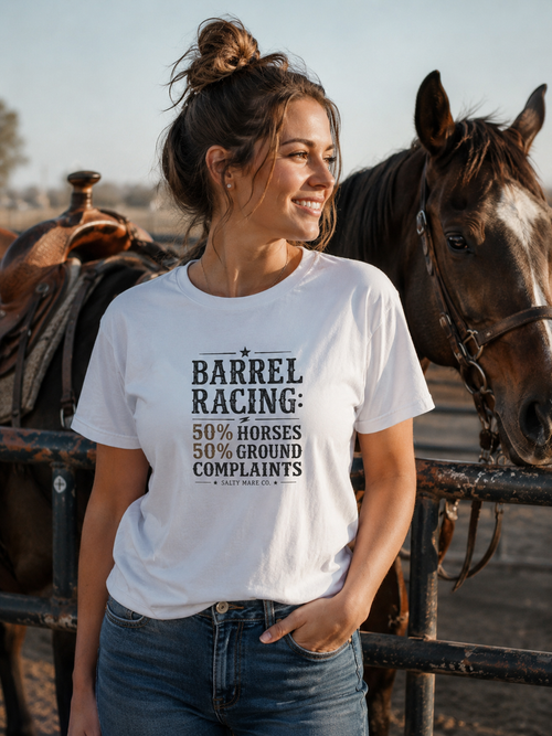 "50% Horses, 50% Ground Complaints" Funny Barrel Racing T-Shirt