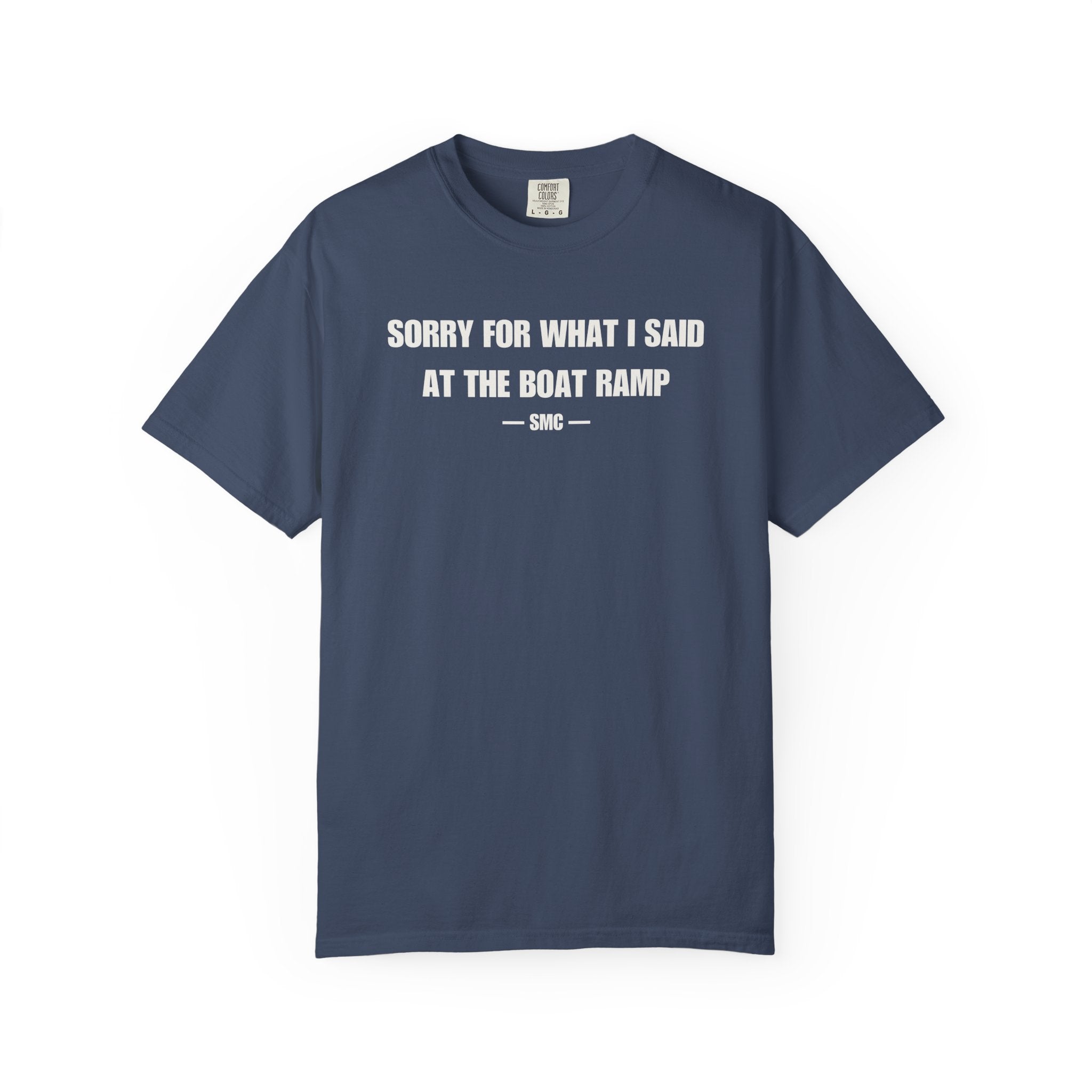 Boat Ramp Funny Tee – "Sorry For What I Said At The Boat Ramp" Cotton T-Shirt