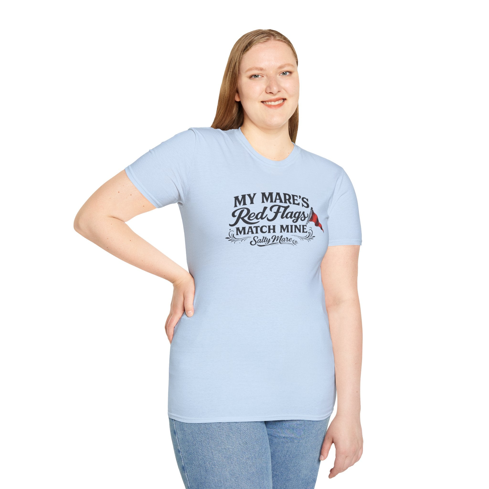 T-Shirt — "My Mare's Red Flags Match Mine" Equestrian Humor Shirt