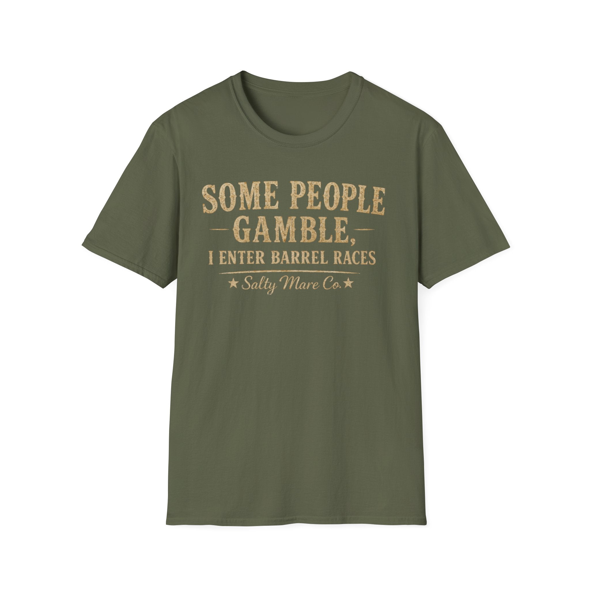 Some People Gamble, I Enter Barrel Races T-Shirt | Funny Barrel Racing Tee