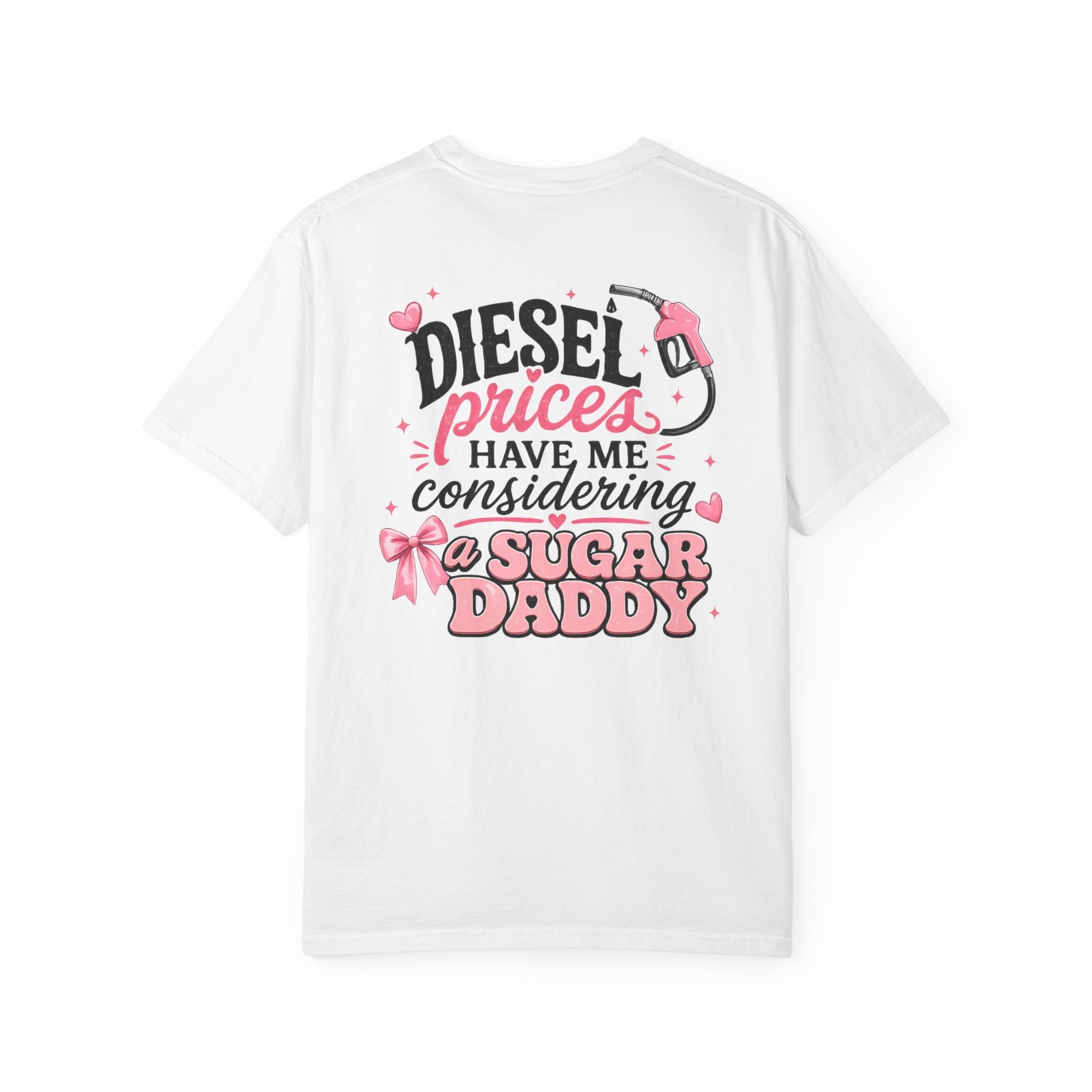 Diesel Prices Have Me Considering a Sugar Daddy T-Shirt