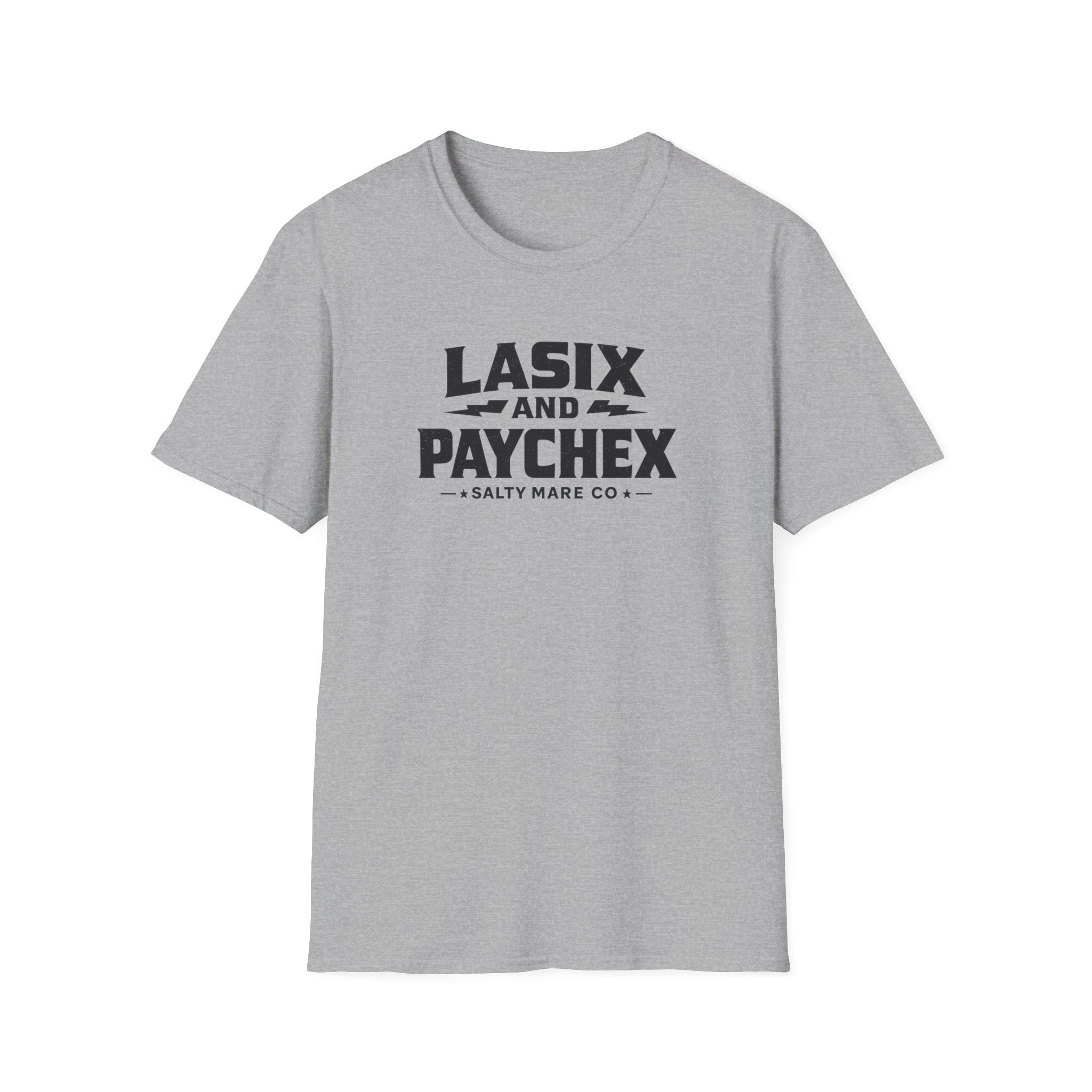 Lasix and Paychex T-Shirt — Barrel Racer Humor