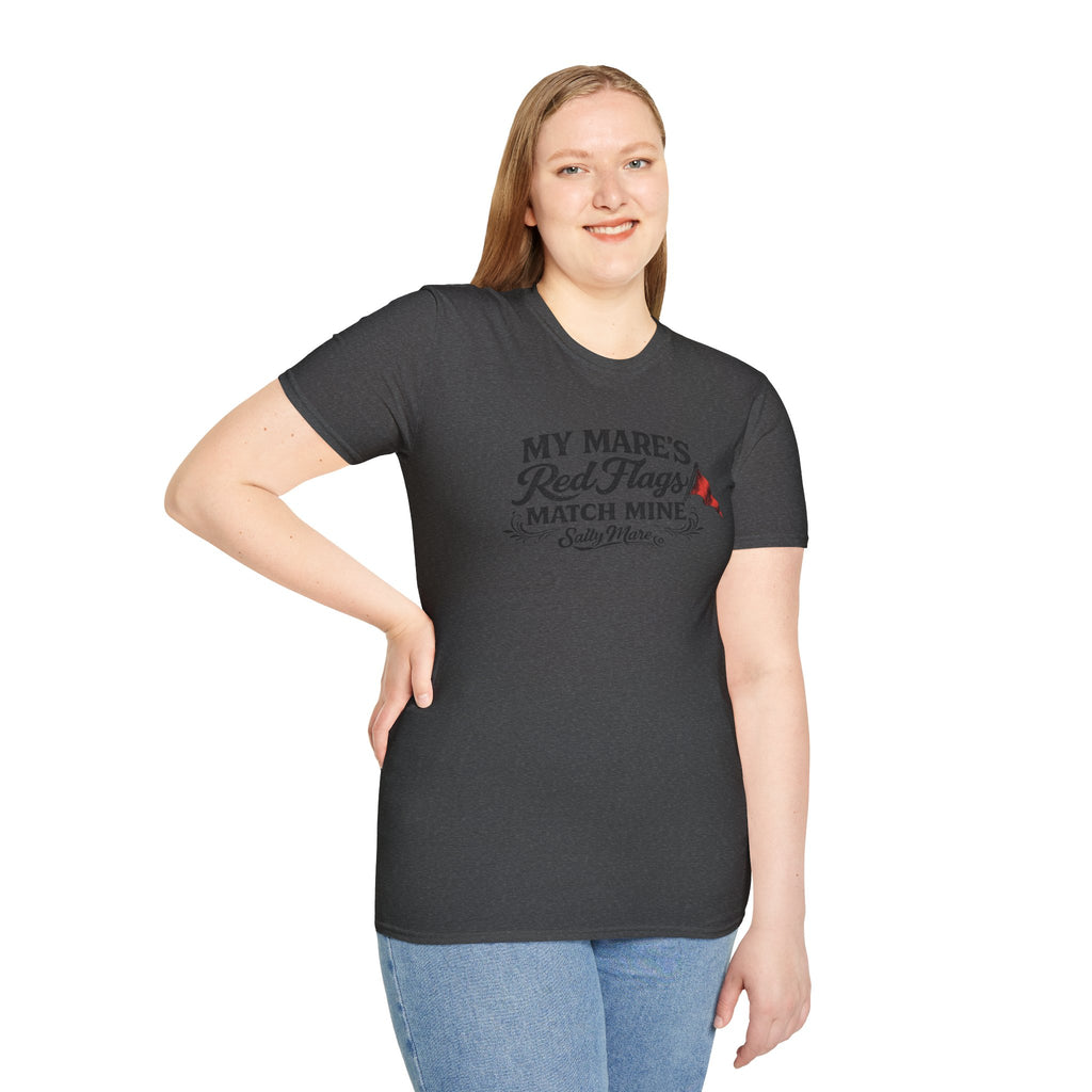 T-Shirt — "My Mare's Red Flags Match Mine" Equestrian Humor Shirt