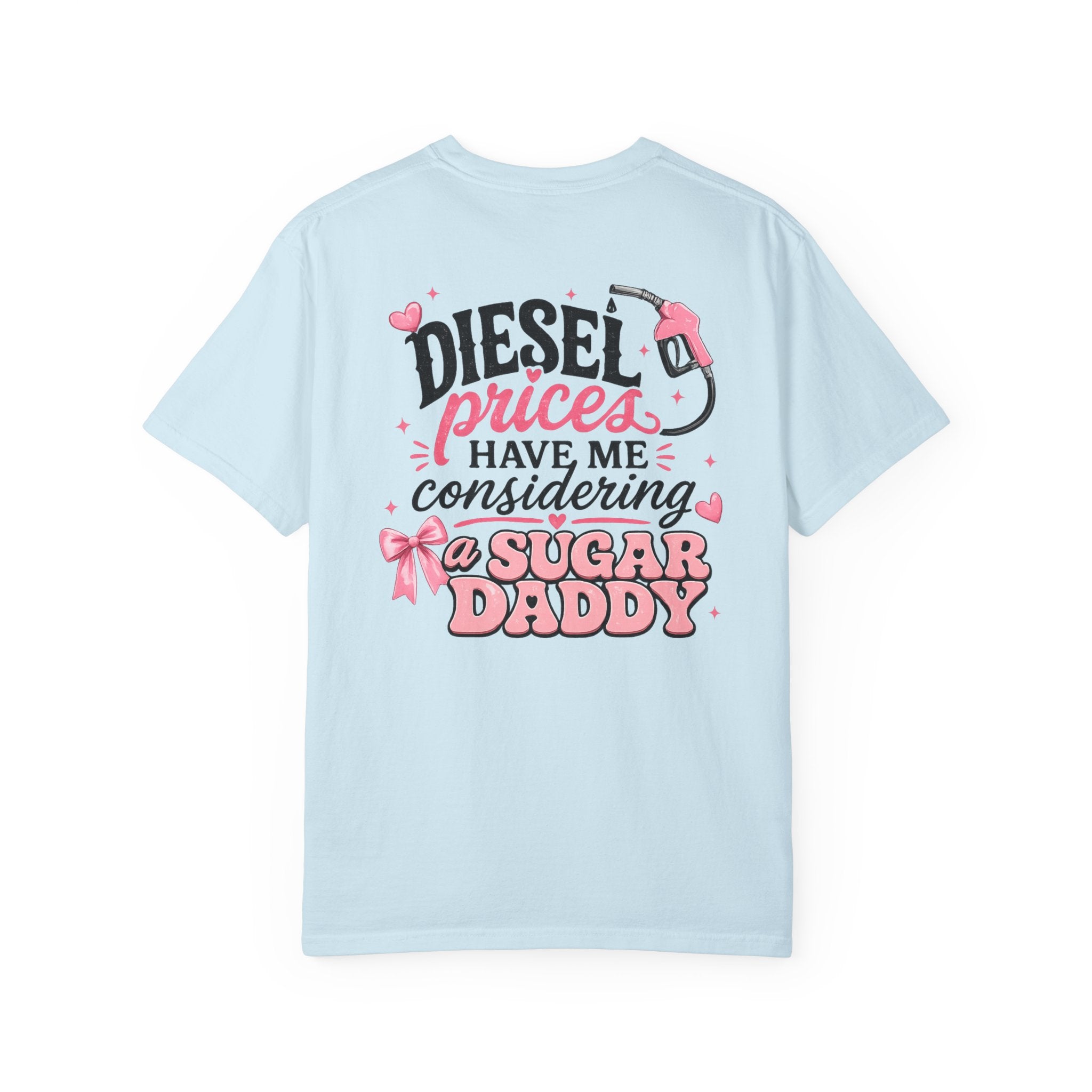 Diesel Prices Have Me Considering a Sugar Daddy T-Shirt