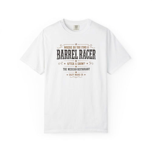 Barrel Racer Graphic T-Shirt — 'Where Do You Find a Barrel Racer' Western Rodeo Tee