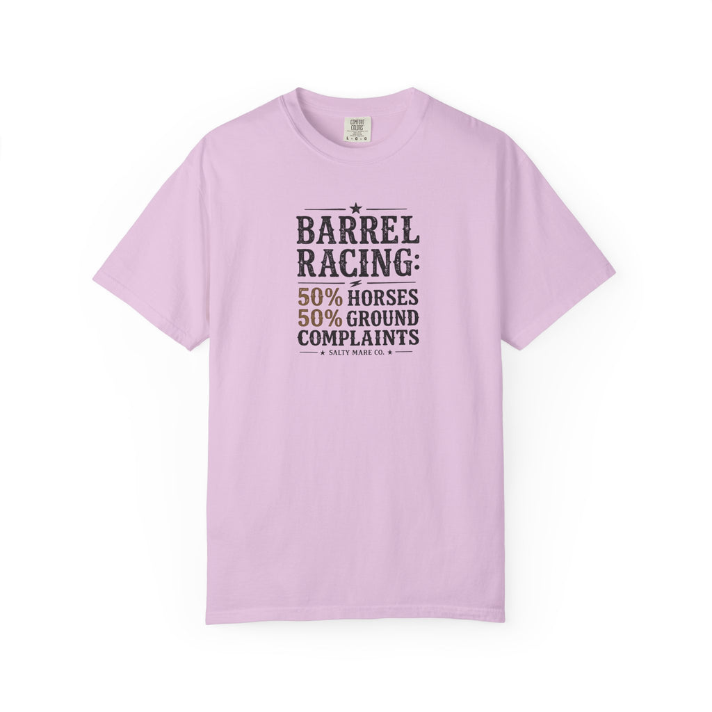 "50% Horses, 50% Ground Complaints" Funny Barrel Racing T-Shirt