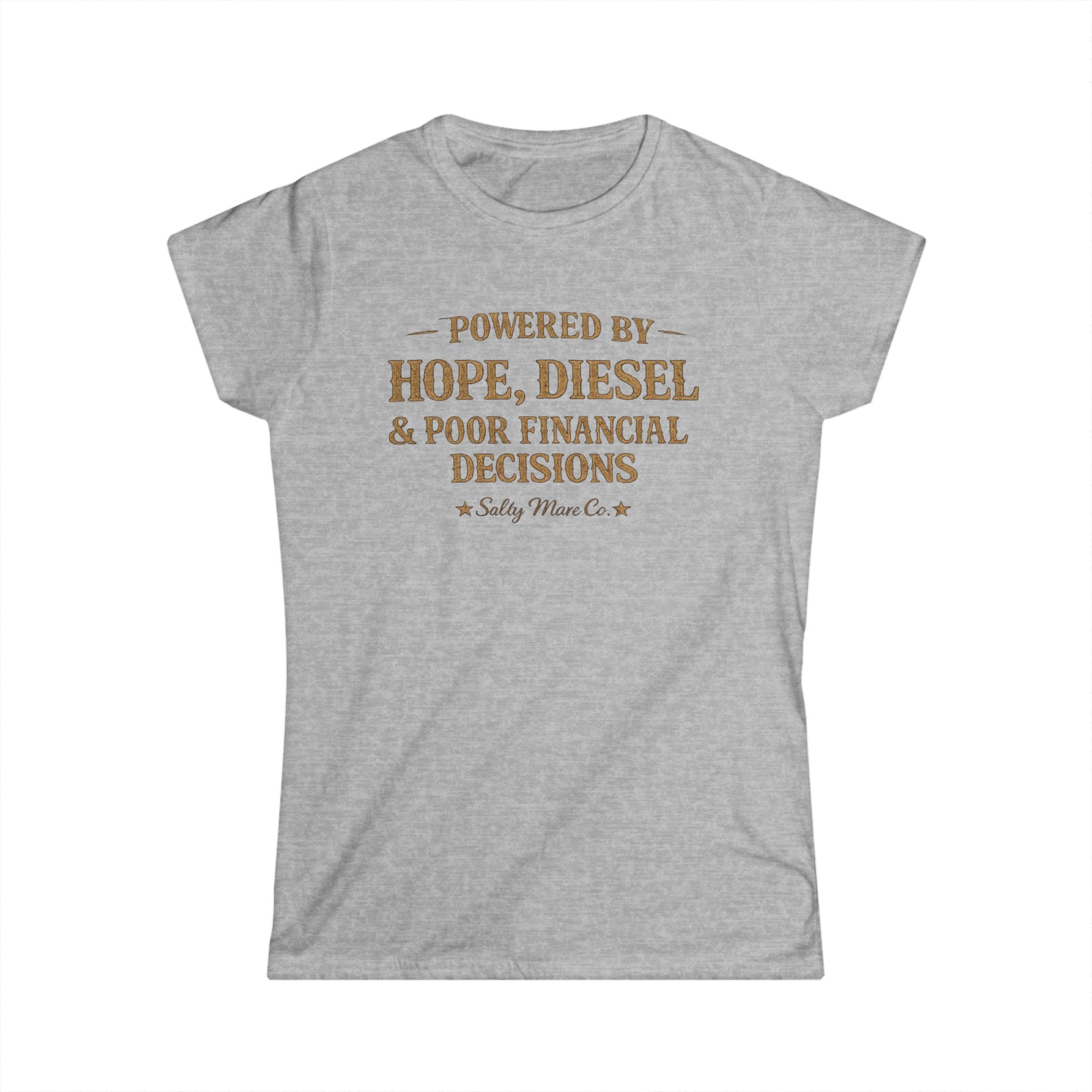 Hope, Diesel & Poor Financial Decisions Women's Tee — Funny Trucking Humor Shirt
