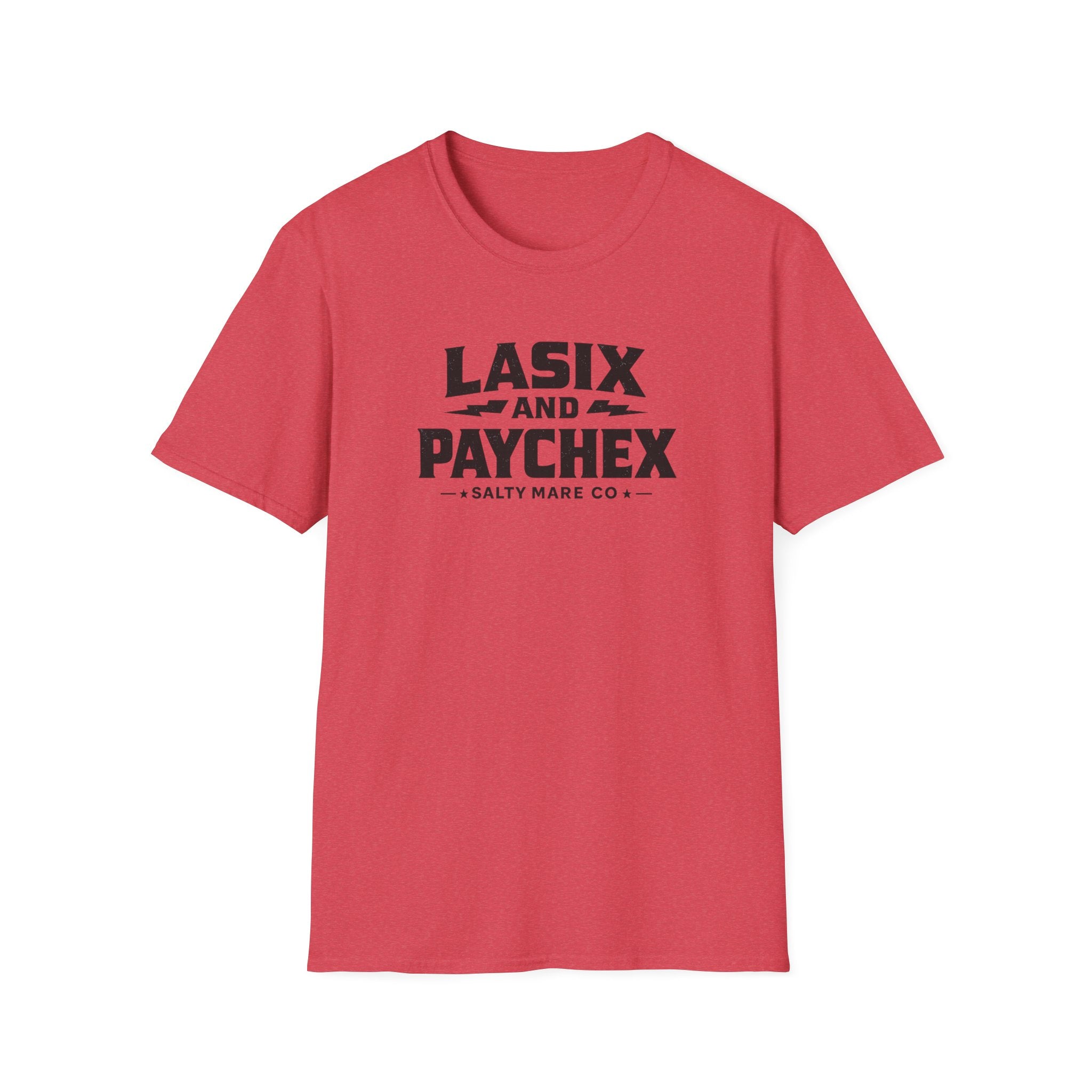 Lasix and Paychex T-Shirt — Barrel Racer Humor