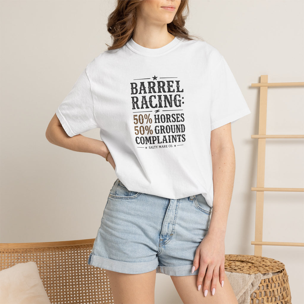 "50% Horses, 50% Ground Complaints" Funny Barrel Racing T-Shirt