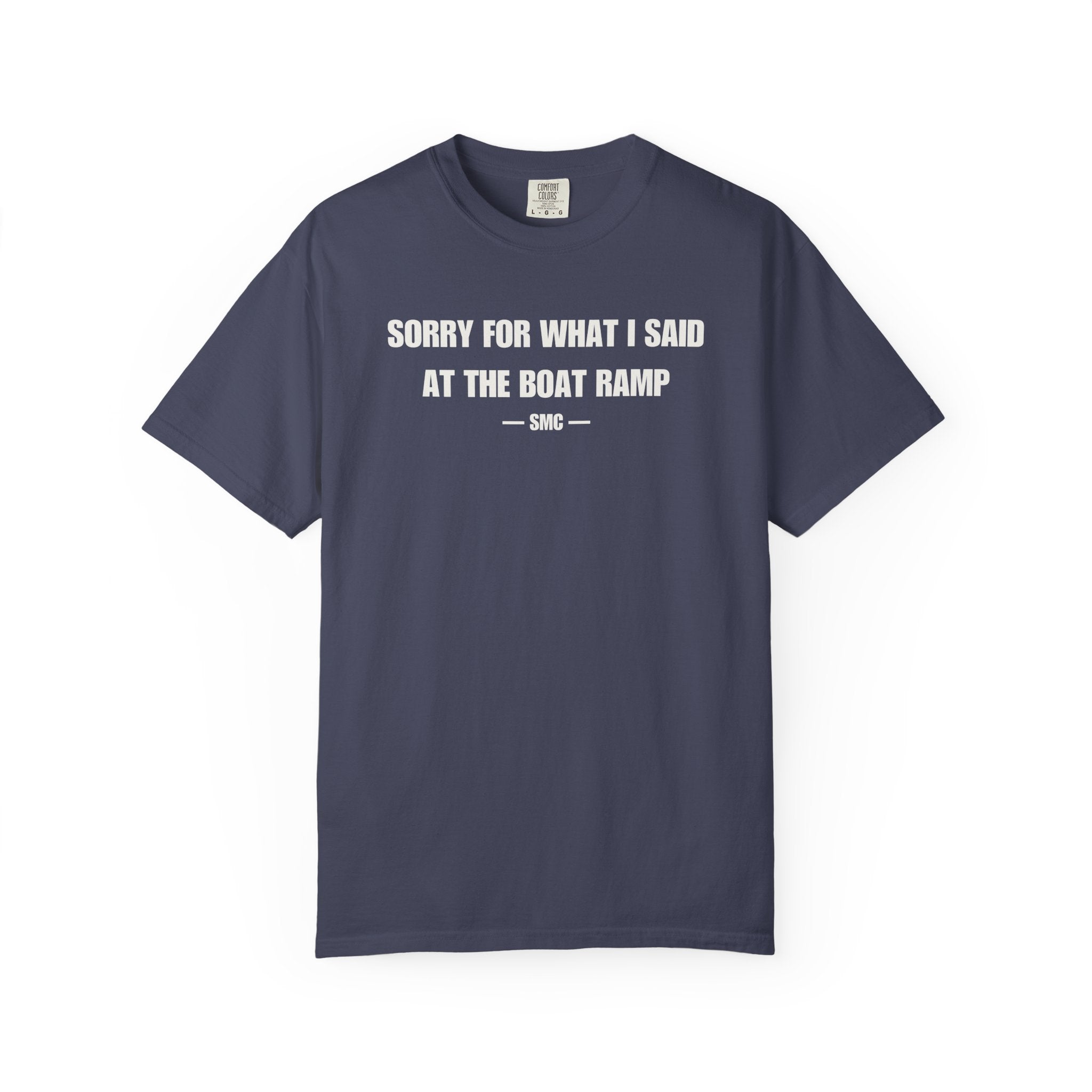 Boat Ramp Funny Tee – "Sorry For What I Said At The Boat Ramp" Cotton T-Shirt