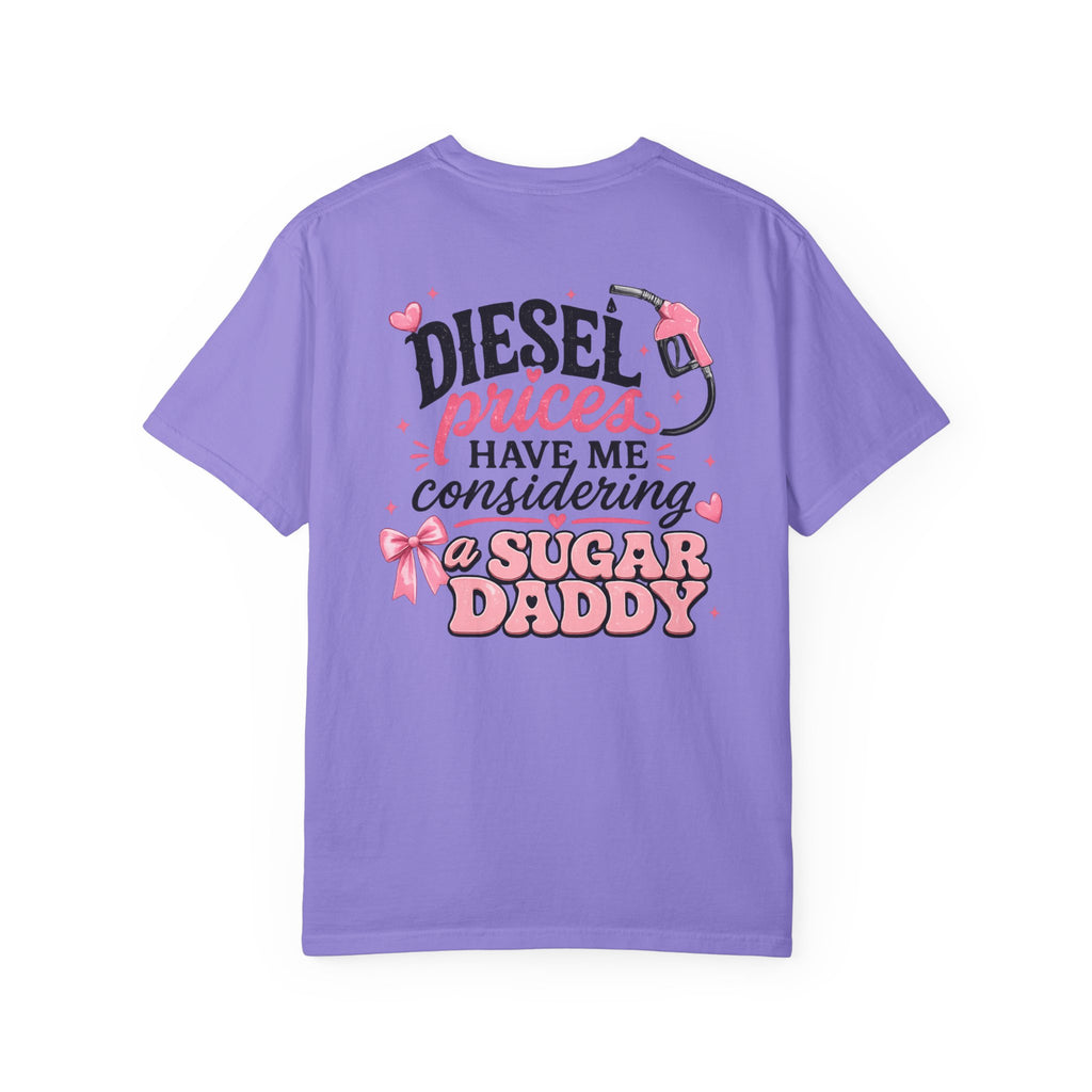 Diesel Prices Have Me Considering a Sugar Daddy T-Shirt
